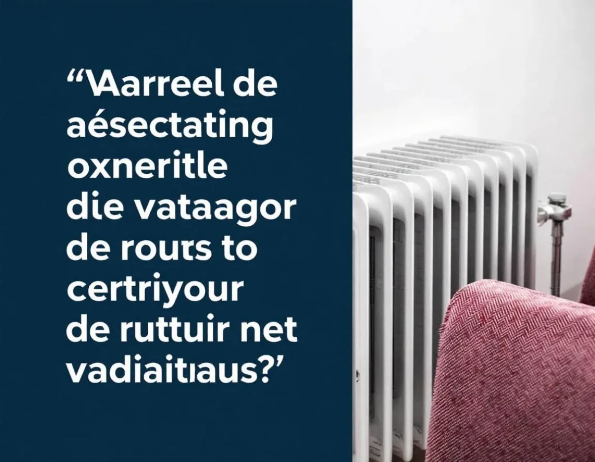 Comment résoudre rapidement les bruits de votre radiateur : Conseils d'expert en immobilier